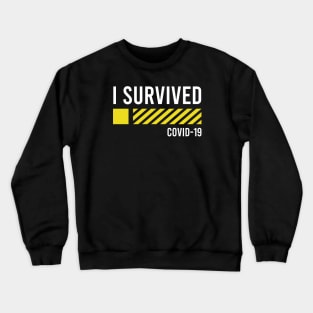 I Survived Crewneck Sweatshirt